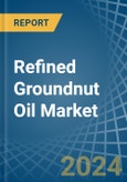 Refined Groundnut Oil - Market Analysis, Forecast, Size, Trends and Insights- Product Image