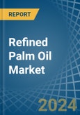 Refined Palm Oil - Market Analysis, Forecast, Size, Trends and Insights- Product Image