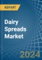 Dairy Spreads - Market Analysis, Forecast, Size, Trends and Insights - Product Image