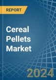 Cereal Pellets (Excluding Wheat) - Market Analysis, Forecast, Size, Trends and Insights- Product Image