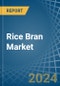 Rice Bran - Market Analysis, Forecast, Size, Trends and Insights - Product Thumbnail Image