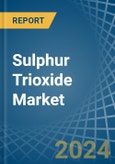 Sulphur Trioxide (Sulphuric Anhydride) - Market Analysis, Forecast, Size, Trends and Insights- Product Image