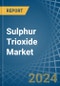 Sulphur Trioxide (Sulphuric Anhydride) - Market Analysis, Forecast, Size, Trends and Insights - Product Thumbnail Image