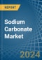 Sodium Carbonate - Market Analysis, Forecast, Size, Trends and Insights - Product Image