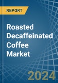 Roasted Decaffeinated Coffee - Market Analysis, Forecast, Size, Trends and Insights- Product Image