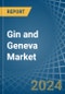 Gin and Geneva - Market Analysis, Forecast, Size, Trends and Insights - Product Image