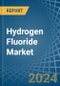 Hydrogen Fluoride (Hydrofluoric Acid) - Market Analysis, Forecast, Size, Trends and Insights - Product Image