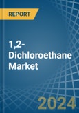 1,2-Dichloroethane (Ethylene Dichloride) - Market Analysis, Forecast, Size, Trends and Insights- Product Image