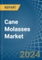 Cane Molasses - Market Analysis, Forecast, Size, Trends and Insights - Product Thumbnail Image