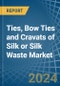 Ties, Bow Ties and Cravats of Silk or Silk Waste (Excluding Knitted or Crocheted) - Market Analysis, Forecast, Size, Trends and Insights - Product Image