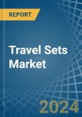 Travel Sets - Market Analysis, Forecast, Size, Trends and Insights- Product Image