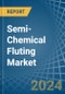 Semi-Chemical Fluting - Market Analysis, Forecast, Size, Trends and Insights - Product Thumbnail Image