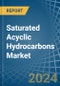 Saturated Acyclic Hydrocarbons - Market Analysis, Forecast, Size, Trends and Insights - Product Image