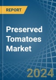 Preserved Tomatoes - Market Analysis, Forecast, Size, Trends and Insights- Product Image