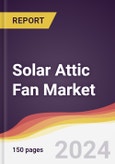 Solar Attic Fan Market Report: Trends, Forecast and Competitive Analysis to 2030- Product Image