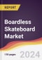 Boardless Skateboard Market Report: Trends, Forecast and Competitive Analysis to 2030 - Product Image