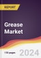 Grease Market Report: Trends, Forecast and Competitive Analysis to 2030 - Product Thumbnail Image