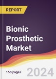 Bionic Prosthetic Market Report: Trends, Forecast and Competitive Analysis to 2030- Product Image