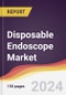 Disposable Endoscope Market Report: Trends, Forecast and Competitive Analysis to 2030 - Product Thumbnail Image