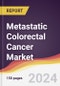 Metastatic Colorectal Cancer Market Report: Trends, Forecast and Competitive Analysis to 2030 - Product Thumbnail Image