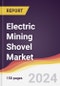 Electric Mining Shovel Market Report: Trends, Forecast and Competitive Analysis to 2030 - Product Image