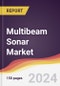 Multibeam Sonar Market Report: Trends, Forecast and Competitive Analysis to 2030 - Product Image