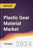 Plastic Gear Material Market Report: Trends, Forecast and Competitive Analysis to 2030- Product Image