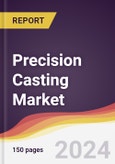 Precision Casting Market Report: Trends, Forecast and Competitive Analysis to 2030- Product Image