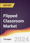 Flipped Classroom Market Report: Trends, Forecast and Competitive Analysis to 2030- Product Image