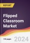 Flipped Classroom Market Report: Trends, Forecast and Competitive Analysis to 2030 - Product Thumbnail Image