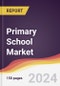 Primary School Market Report: Trends, Forecast and Competitive Analysis to 2030 - Product Thumbnail Image