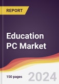 Education PC Market Report: Trends, Forecast and Competitive Analysis to 2030- Product Image