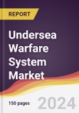 Undersea Warfare System Market Report: Trends, Forecast and Competitive Analysis to 2030- Product Image