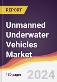 Unmanned Underwater Vehicles Market Report: Trends, Forecast and Competitive Analysis to 2030- Product Image