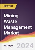 Mining Waste Management Market Report: Trends, Forecast and Competitive Analysis to 2030- Product Image