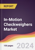 In-Motion Checkweighers Market Report: Trends, Forecast and Competitive Analysis to 2030- Product Image