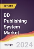 BD Publishing System Market Report: Trends, Forecast and Competitive Analysis to 2030- Product Image