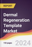 Dermal Regeneration Template Market Report: Trends, Forecast and Competitive Analysis to 2030- Product Image