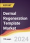 Dermal Regeneration Template Market Report: Trends, Forecast and Competitive Analysis to 2030 - Product Thumbnail Image