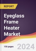 Eyeglass Frame Heater Market Report: Trends, Forecast and Competitive Analysis to 2030- Product Image