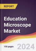 Education Microscope Market Report: Trends, Forecast and Competitive Analysis to 2030- Product Image