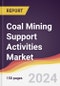 Coal Mining Support Activities Market Report: Trends, Forecast and Competitive Analysis to 2030 - Product Thumbnail Image