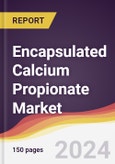 Encapsulated Calcium Propionate Market Report: Trends, Forecast and Competitive Analysis to 2030- Product Image