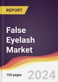 False Eyelash Market Report: Trends, Forecast and Competitive Analysis to 2030- Product Image