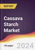 Cassava Starch Market Report: Trends, Forecast and Competitive Analysis to 2030- Product Image