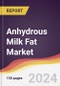 Anhydrous Milk Fat (Butter Oil) Market Report: Trends, Forecast and Competitive Analysis to 2030 - Product Thumbnail Image