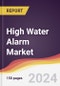 High Water Alarm Market Report: Trends, Forecast and Competitive Analysis to 2030 - Product Thumbnail Image