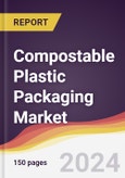 Compostable Plastic Packaging Market Report: Trends, Forecast and Competitive Analysis to 2030- Product Image