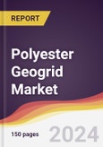 Polyester Geogrid Market Report: Trends, Forecast and Competitive Analysis to 2030- Product Image