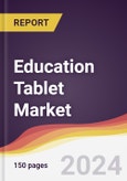 Education Tablet Market Report: Trends, Forecast and Competitive Analysis to 2030- Product Image